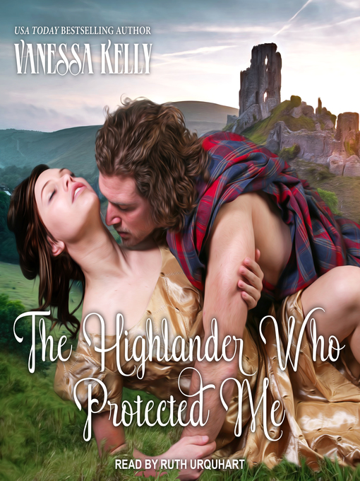 Title details for The Highlander Who Protected Me by Vanessa Kelly - Wait list